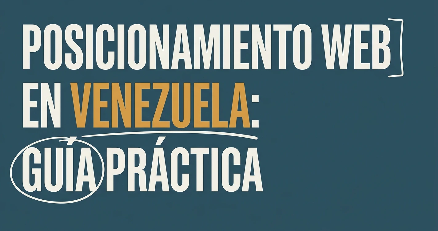Posicionamiento web en Venezuela: guía práctica