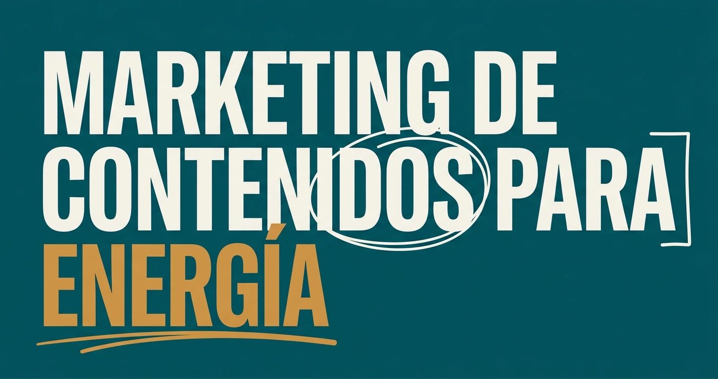 Marketing de contenidos para el sector energía